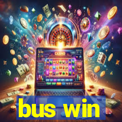 bus win